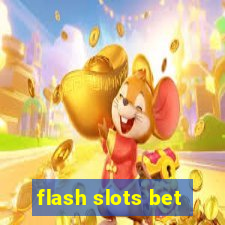 flash slots bet